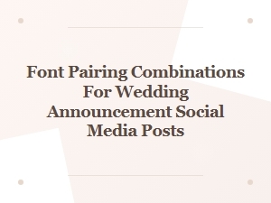 Elegant Font Pairings for Wedding Announcements